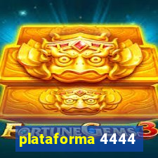 plataforma 4444